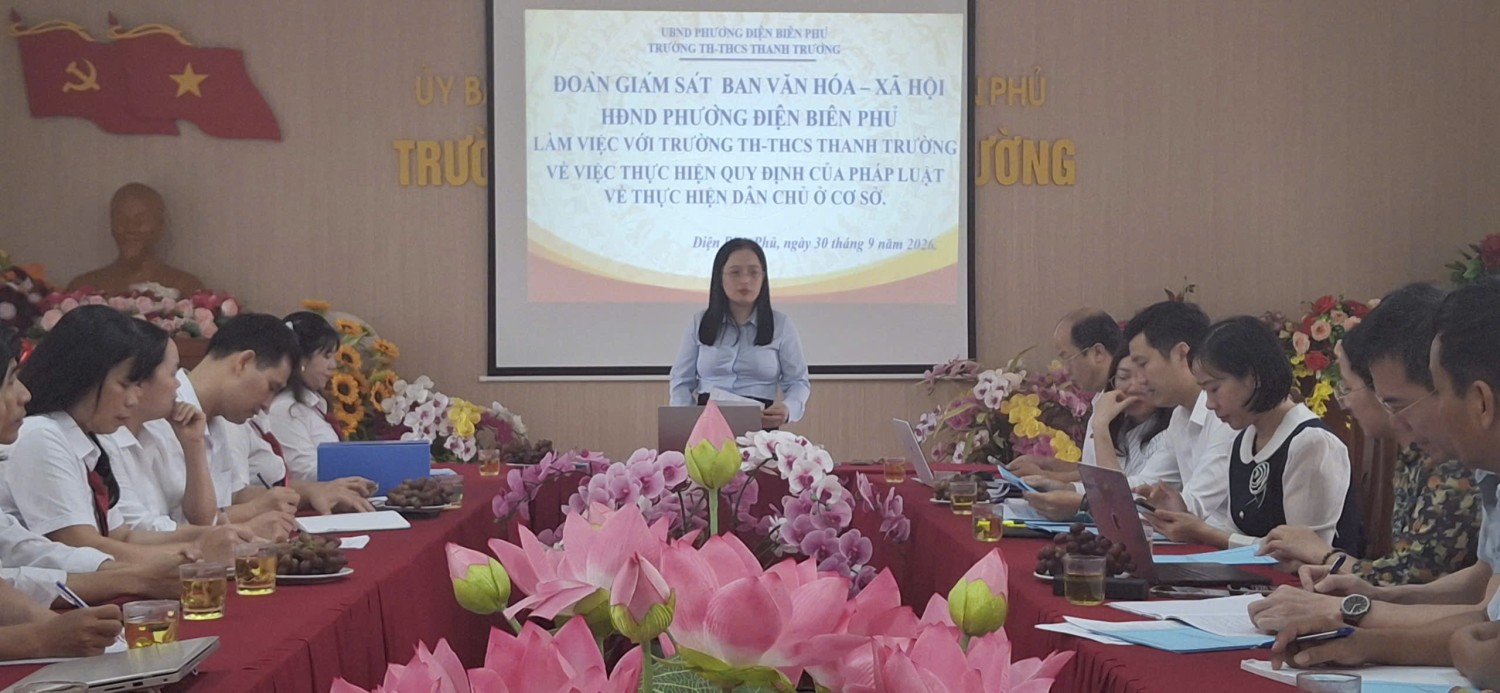 ĐOÀN GIÁM SÁT BAN VĂN HOÁ – XÃ HỘI HĐND PHƯỜNG ĐIỆN BIÊN PHỦ LÀM VIỆC VỚI TRƯỜNG TH – THCS THANH TRƯỜNG VỀ VIỆC THỰC HIỆN QUY ĐỊNH CỦA PHÁP LUẬT VỀ THỰC HIỆN DÂN CHỦ Ở CƠ SỞ